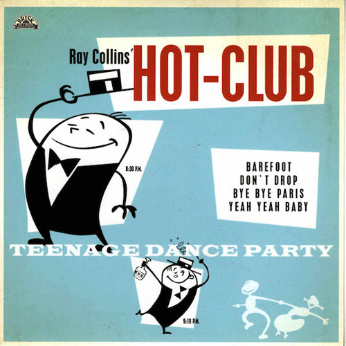 RAY COLLINS HOT-CLUB - Teenage Dance Party - 7inch EP