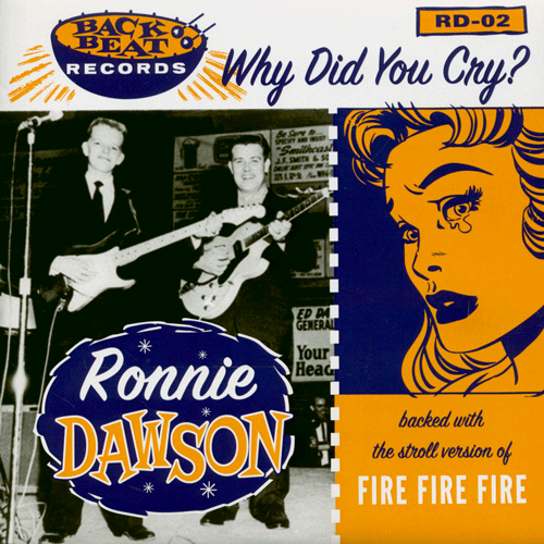 RONNIE DAWSON - Why Did You Cry? // Fire Fire Fire - 7inch