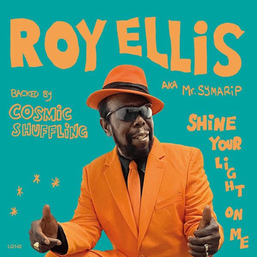 ROY ELLIS backed by COSMIC SHUFFLE - Shine Your Light // Merry-Go-Round - 7inch