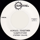 STEPHEN CHANG - Siempre juntos // SAM CARTY - Hombre rico, hombre pobre - 7"