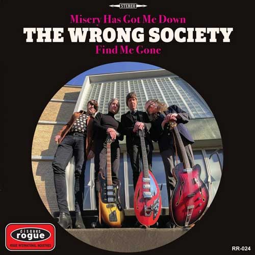 WRONG SOCIETY - Misery Has Got Me Down // Find Me Gone - 7inch