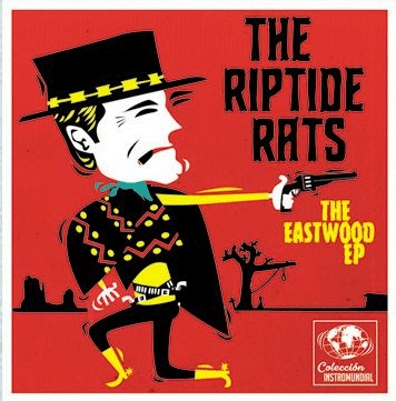 RIPTIDE RATS - The Eastwood EP - 7inch