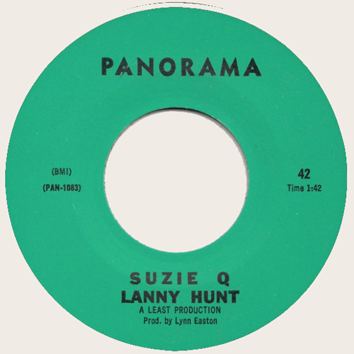 LANNY HUNT - Suzy Q // Stay - 7inch