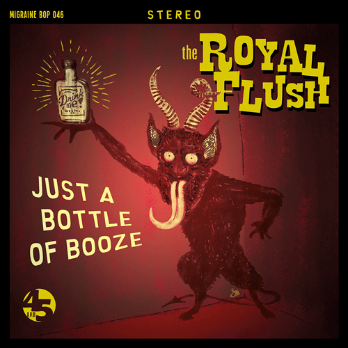 ROYAL FLUSH - Just A Bottle Of Booze // Jumpin Left Jumpin Right - 7inch