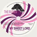THE RUDIES - My Sweet Lord // Devil's Lead Soup - 7inch
