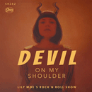 LILIY MOE'S ROCK'n'ROLL SHOW - Devil On My Shoulder // My Baby Is Gone - 7inch