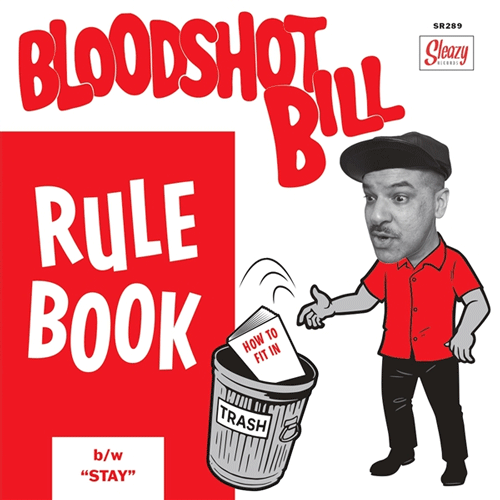 BLOODSHOT BILL - Rule Book // Stay - 7inch
