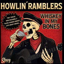 HOWLIN RAMBLERS - Whiskey In My Bones // Shadows On My Trail - 7inch