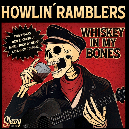 HOWLIN RAMBLERS - Whiskey In My Bones // Shadows On My Trail - 7inch