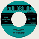 SILVER SONICS - I Want A Lover // Empty Wind - 7inch