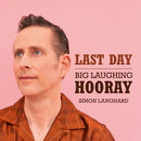SIMON LANGHARD - Last Day // Big Laughing Hooray - 7inch