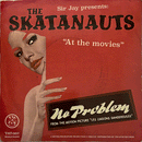 SKATANAUTS - Fantomas // No hay problema - 7 pulgadas