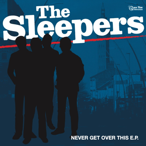 SLEEPERS - Never Get Over This EP - 7inch (col. vinyl available)