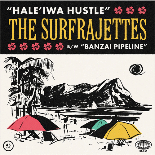 SURFRAJETTES - Hale'Iwa Hustle // Banzai Pipeline - 7inch (col. vinyl)