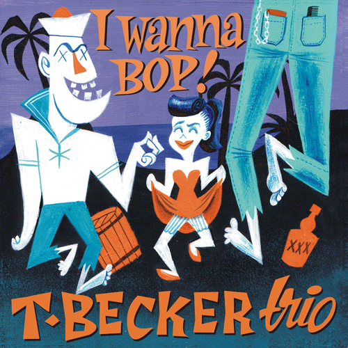T BECKER TRIO - I Wanna Bop - 7inch EP