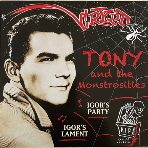 TONY and the MONSTROSITIES - Igor's Party // Igor's Lament - 7inch