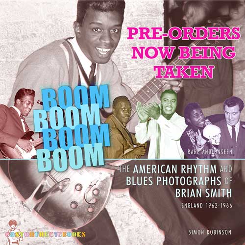 BOOM BOOM BOOM BOOM - The Blues Photos of Brian Smith - Book (engl.) PRE-ORDER