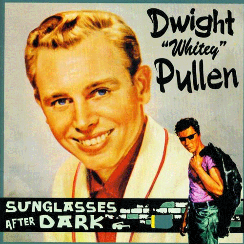 DWIGHT WHITEY PULLEN - Sunglasses After Dark - CD