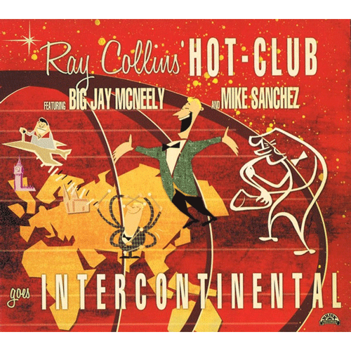 RAY COLLINS HOT CLUB - Goes Intercontinental - CD