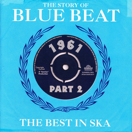 Various - THE STORY OF BLUE BEAT - the best in Ska 1961 - part2 - DoCD