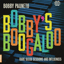BOBBY PAUNETO - Bobby's Boogaloo Rare Seeco Sessions And Influences - LP