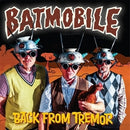 BATMOBILE - Back From Tremor - LP