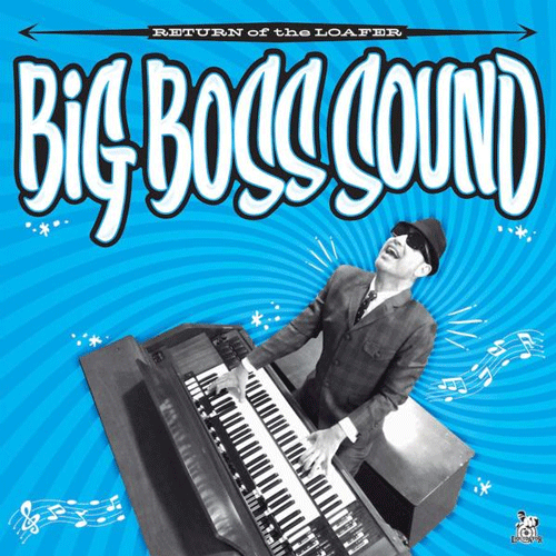 BIG BOSS SOUND - Return Of The Loafer - LP