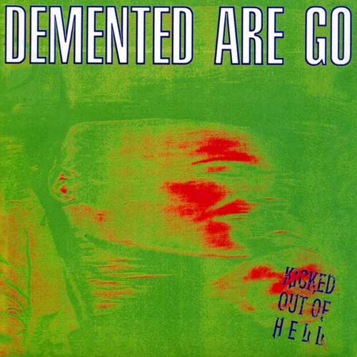 DEMENTED ARE GO - Kicked Out Of Hell - LP (col. vinyl) PRE-ORDER