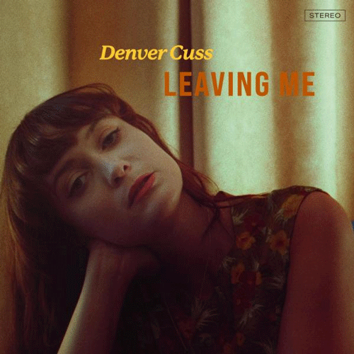 DENVER CUSS - Leave Me - LP (PRE-ORDER)