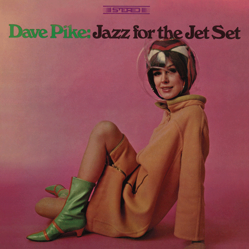 DAVE PIKE - Jazz For The Jet Set - LP