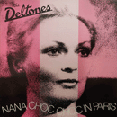 DELTONES - Nana Choc Choc In Paris - LP (diff. col. available)