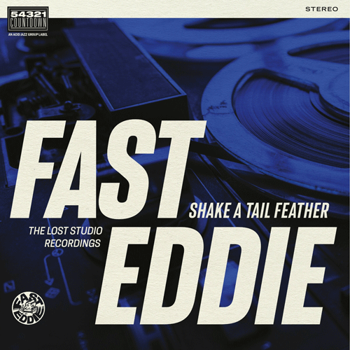 FAST EDDIE - Shake A Tail Feather - LP (diff. col. vinyl)