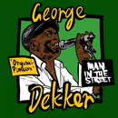 GEORGE DEKKER - Man In The Street - LP
