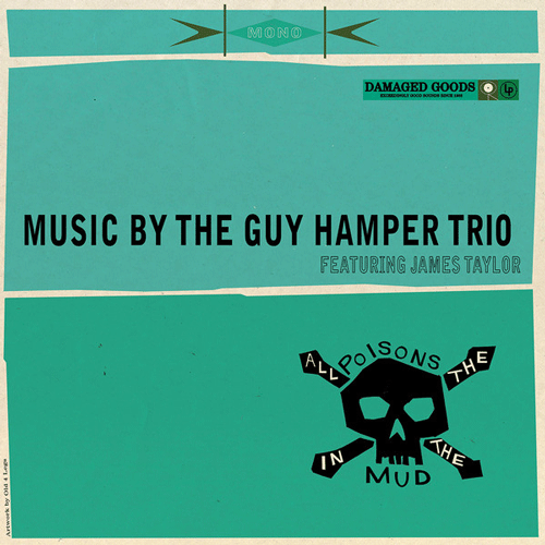 GUY HAMPER TRIO feat. JAMES TAYLOR - All The Poisons In The Mud - LP