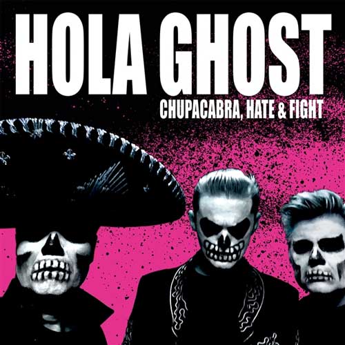 HOLA GHOST - Chupacabra Hate & Fight - LP (dif. col. available)