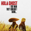 HOLA GHOST - The Man They Couldn't Hang - LP (col. vinyl)