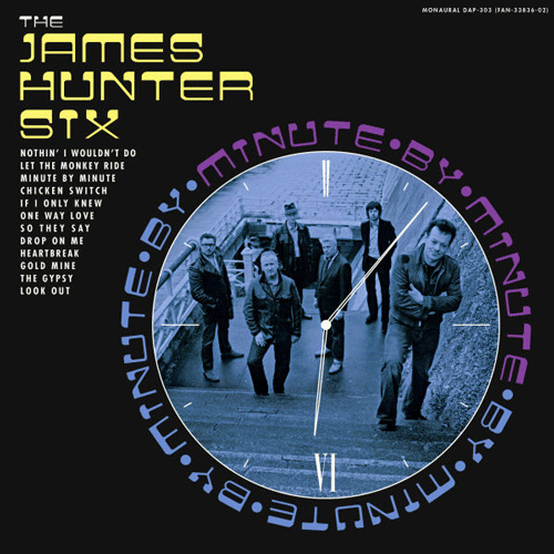 JAMES HUNTER SIX - Minute By Minute - LP