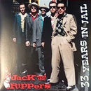 JACK and the RIPPERS - 33 Years In Jail - LP