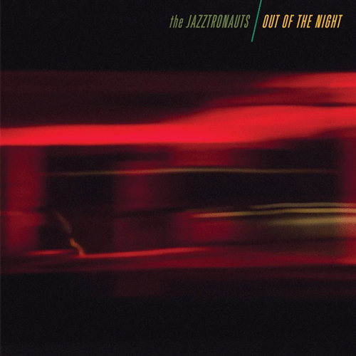 JAZZTRONAUTS - Out Of The night - LP (col. vinyl)