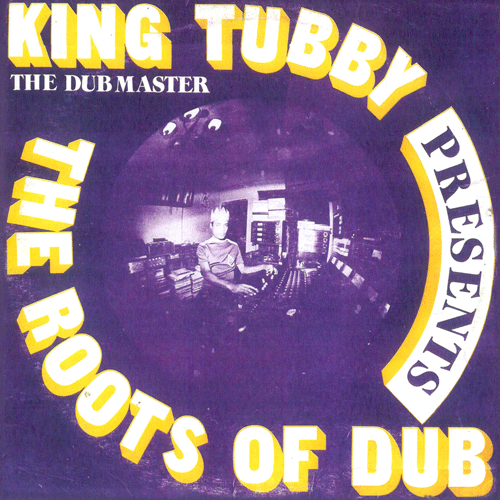 KING TUBBY - The Roots Of Dub - LP
