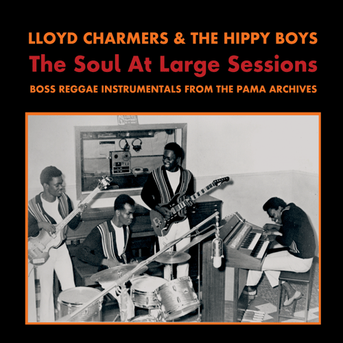 LLOYD CHARMERS & the HIPPY BOYS - Soul At Large Sessions - LP