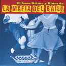 LA MAFIA DEL BAILE - El Loco Ritmo y Blues de ... - LP