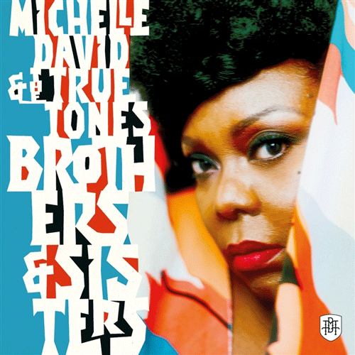 MICHELLE DAVID and the TRUE-TONES - Brothers and Sisters - LP