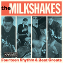 MILKSHAKES - Fourteen Rhythm & Beat Greats - LP