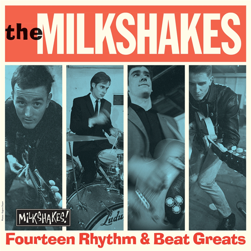 MILKSHAKES - Fourteen Rhythm & Beat Greats - LP