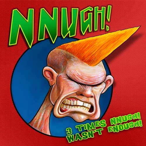 NNUGH! - 3 Times Nnugh! Wasn't Enough! - LP