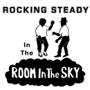 Various - ROCKING STEADY IN THE ROOM IN THE SKY - LP
