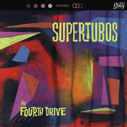 SUPERTUBOS - The Fourth Drive - LP