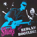 THE SHARKS - Bedlam official Bootleg! sleeve