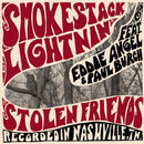 SMOKESTACK LIGHTNIN' - Stolen Friends - LP (RE)